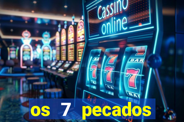 os 7 pecados capitais filme